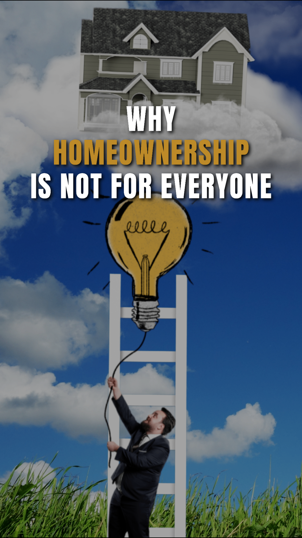 Why Homeownership Is Not for Everyone